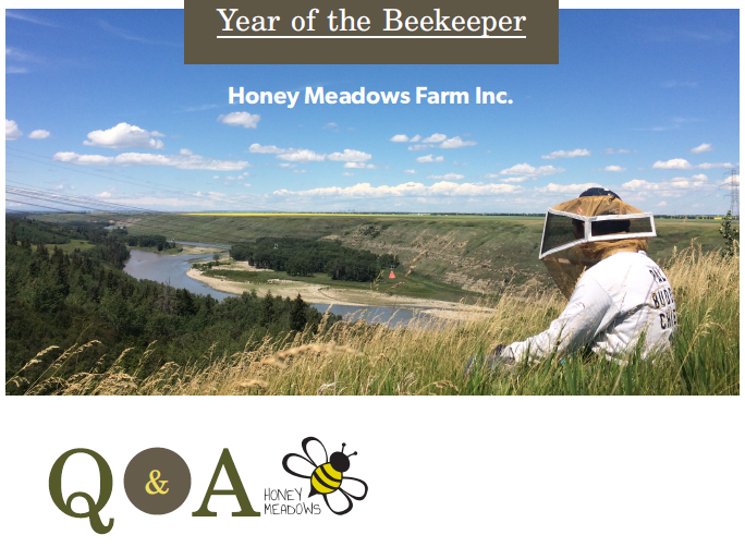 Year of the Beekeeper Honey Meadows Farm Inc. Alberta Beekeepers